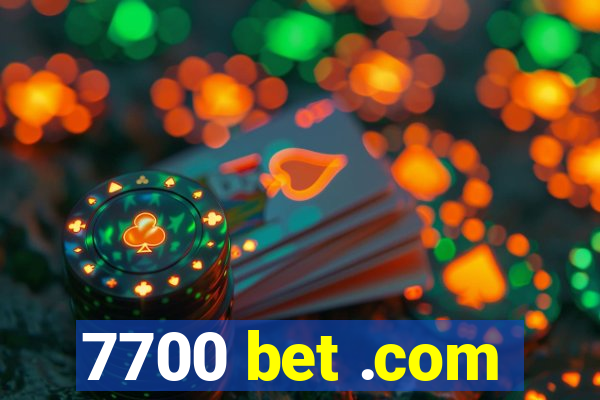 7700 bet .com